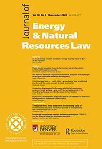 Cover image for Journal of Energy & Natural Resources Law, Volume 38, Issue 4, 2020
