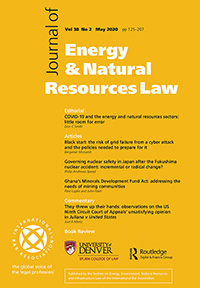 Cover image for Journal of Energy & Natural Resources Law, Volume 38, Issue 2, 2020