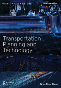 Cover image for Transportation Planning and Technology, Volume 47, Issue 4, 2024