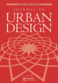 Cover image for Journal of Urban Design, Volume 26, Issue 5, 2021