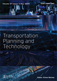 Cover image for Transportation Planning and Technology, Volume 47, Issue 3, 2024