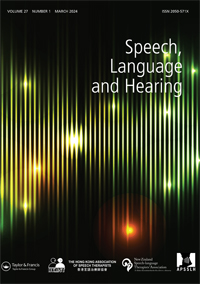 Cover image for Speech, Language and Hearing, Volume 27, Issue 1, 2024