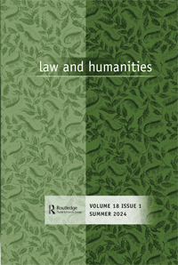 Cover image for Law and Humanities, Volume 18, Issue 1, 2024