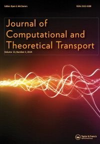 Cover image for Journal of Computational and Theoretical Transport, Volume 53, Issue 3, 2024