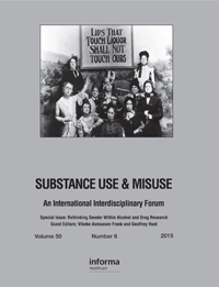 Cover image for Substance Use & Misuse, Volume 50, Issue 6, 2015