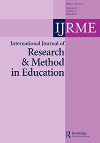 Cover image for International Journal of Research & Method in Education, Volume 47, Issue 3, 2024