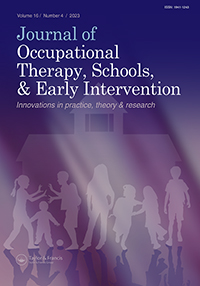 Cover image for Journal of Occupational Therapy, Schools, & Early Intervention, Volume 16, Issue 4, 2023