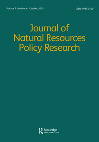Cover image for Journal of Natural Resources Policy Research, Volume 7, Issue 4, 2015