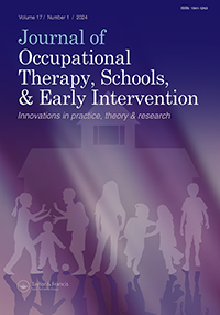 Cover image for Journal of Occupational Therapy, Schools, & Early Intervention, Volume 17, Issue 1, 2024