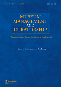 Cover image for Museum Management and Curatorship, Volume 39, Issue 2, 2024