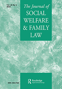 Cover image for Journal of Social Welfare and Family Law, Volume 45, Issue 4, 2023