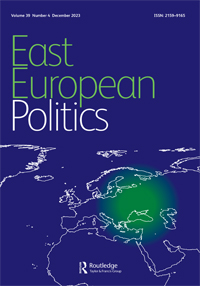 Cover image for East European Politics, Volume 39, Issue 4, 2023