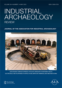 Cover image for Industrial Archaeology Review, Volume 45, Issue 1, 2023