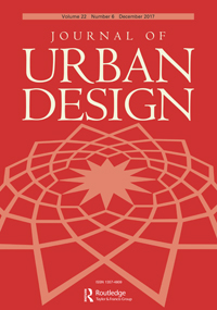Cover image for Journal of Urban Design, Volume 22, Issue 6, 2017