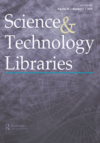 Cover image for Science & Technology Libraries, Volume 43, Issue 1, 2024