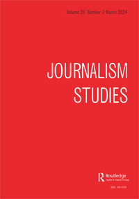 Cover image for Journalism Studies, Volume 25, Issue 3, 2024