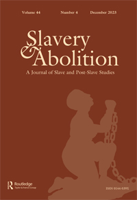 Cover image for Slavery & Abolition, Volume 44, Issue 4, 2023