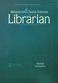 Cover image for Behavioral & Social Sciences Librarian, Volume 36, Issue 2, 2017