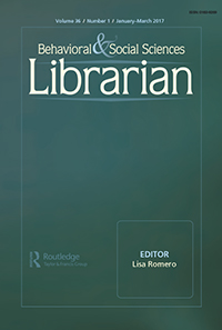 Cover image for Behavioral & Social Sciences Librarian, Volume 36, Issue 1, 2017