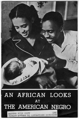 Figure 1 Unknown photographer, An African Looks at the American Negro (cover), 1956. Master File Copies of Pamphlets and Leaflets, 1953–84, Box 2, Record Group 306. Photograph reproduced courtesy of Black Star Publishing Co. [Declassified Authority: NND30995]