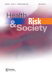 Cover image for Health, Risk & Society, Volume 26, Issue 1-2, 2024